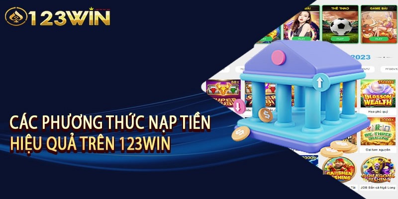 quy trình nạp tiền 123Win